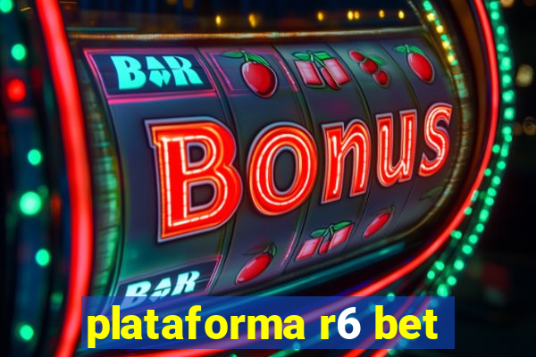 plataforma r6 bet